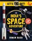 India`s Space Adventure (Let`s Find Out)